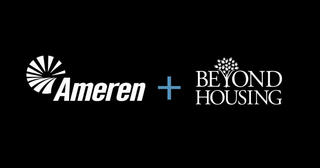 Ameren recently pledged $1 million to support Beyond Housing’s Once and for All